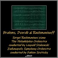Indianapolis Symphony Orchestra, The Philadelphia Orchestra, Sergei Rachmaninoff – Brahms, Dvorák & Rachmaninoff