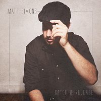 Matt Simons – Catch & Release