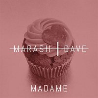 Marash & Dave – Madame