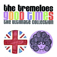 The Tremeloes – Good Times : The Ultimate Collection