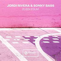 Jordi Rivera & Sonny Bass – Bubblegum