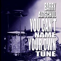 Barry Altschul – You Can't Name Your Own Tune
