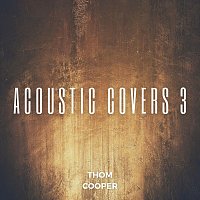 Thom Cooper – Acoustic Covers 3