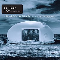 dc Talk – The Supernatural Experience [Live]