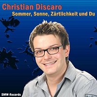 Christian Discaro – Sommer, Sonne, Zartlichkeit und Du