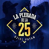 Uziel Payan – La Plebada De La 25