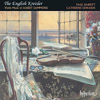 Albert Sammons: The English Kreisler – Violin Music
