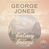 George Jones – Balmy Breeze Vol. 3