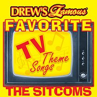The Hit Crew – Drew's Famous Favorite TV Theme Songs: [The Sitcoms]