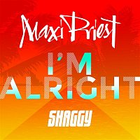 Maxi Priest – I'm Alright (feat. Shaggy)
