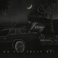 Do You Trust Me?