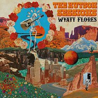 Wyatt Flores – The Hutson Sessions
