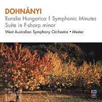 West Australian Symphony Orchestra, Jorge Mester – Dohnányi: Ruralia Hungarica – Symphonic Minutes Suite In F-Sharp Minor