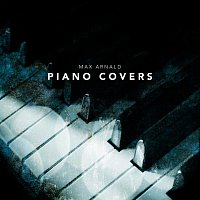 Max Arnald – Piano Covers