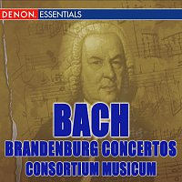 Consortium Musicum – Bach: The Complete Brandenburg Concertos