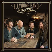 Eli Young Band – 10,000 Towns