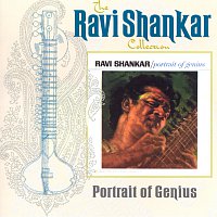 Ravi Shankar – The Ravi Shankar Collection: Portrait Of Genius