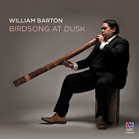 William Barton, Kurilpa String Quartet, Delmae Barton, John Rodgers – Birdsong At Dusk