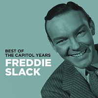 Přední strana obalu CD Freddie Slack - Best Of The Capitol Years