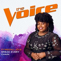 Kymberli Joye – Break Every Chain [The Voice Performance]