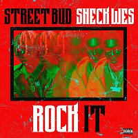 Street Bud, Sheck Wes – Rock It