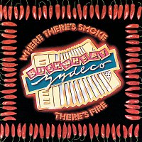 Buckwheat Zydeco – Where There's Smoke There's Fire