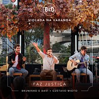 Bruninho & Davi, Gustavo Mioto – Faz Justica