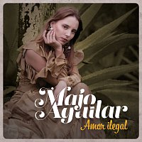 Majo Aguilar – Amor Ilegal