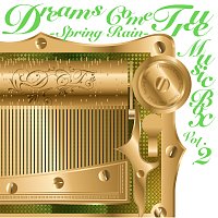 DREAMS COME TRUE – DREAMS COME TRUE Music Box Vol.2 - Spring Rain -