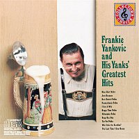Frank Yankovic & His Yanks – Frankie Yankovic & His Yanks' Greatests Hits