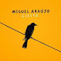 Miguel Araújo – Giesta