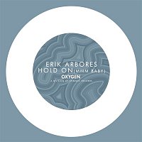 Erik Arbores – Hold On (Mmm Baby)