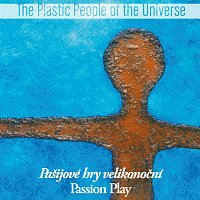 The Plastic People of the Universe – Pašijové hry velikonoční FLAC
