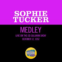 Sophie Tucker – Come On-A My House/I'm Looking Over A Four Leaf Clover [Medley/Live On The Ed Sullivan Show, October 12, 1952]
