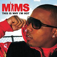 Mims – This Is Why I'm Hot [Reggae Mix]