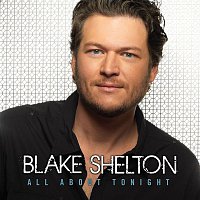 Blake Shelton – All About Tonight