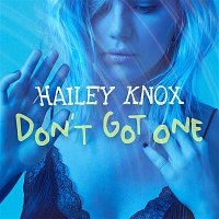Hailey Knox – Don't Got One