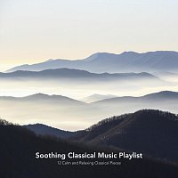 Přední strana obalu CD Soothing Classical Music Playlist: 12 Calm and Relaxing Classical Pieces