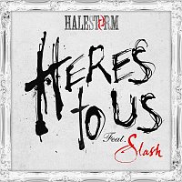 Halestorm – Here's to Us (feat. Slash)