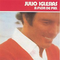 Julio Iglesias – A Flor De Piel
