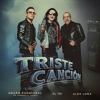Grupo Canaveral De Humberto Pabón, Alex Lora, El Tri – Triste Canción