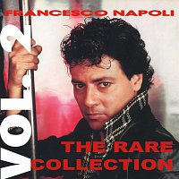 Francesco Napoli – The Rare Collection Vol. 2