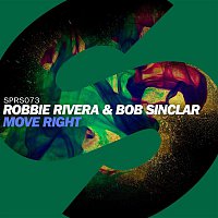 Robbie Rivera, Bob Sinclar – Move Right
