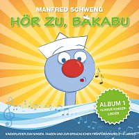 Manfred Schweng – Hör zu, Bakabu - Album 1