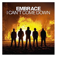 Embrace – I Can't Come Down