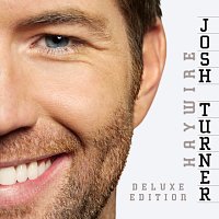 Josh Turner – Haywire [Deluxe Edition]