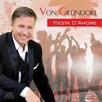 Von Grundorf – Fiesta d’Amore