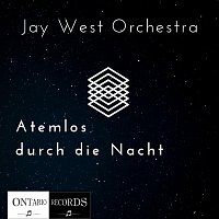 Jay West Orchestra – Atemlos durch die Nacht