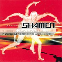 The Shamen – Hystericool: The Best Of The Alternate Mixes