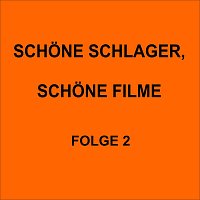 Různí interpreti – Schöne Schlager, schöne Filme Folge 2